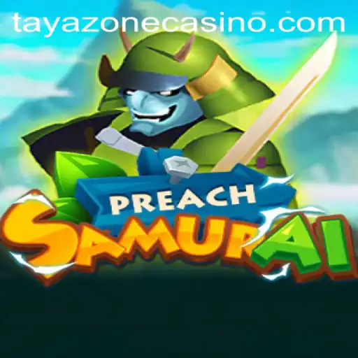 The Fascinating World of PreachSamurai: A Deep Dive into TayaZone