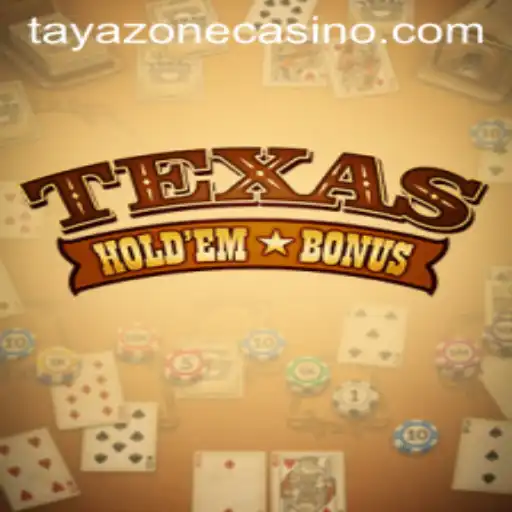 Unraveling the Thrilling World of Texas Hold'em Bonus on TayaZone